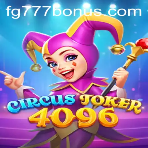 Experience the Thrills of CircusJoker4096 with FG777.COM