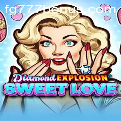 Exploring the Thrills of DiamondExplosionSweetLove: A Comprehensive Guide