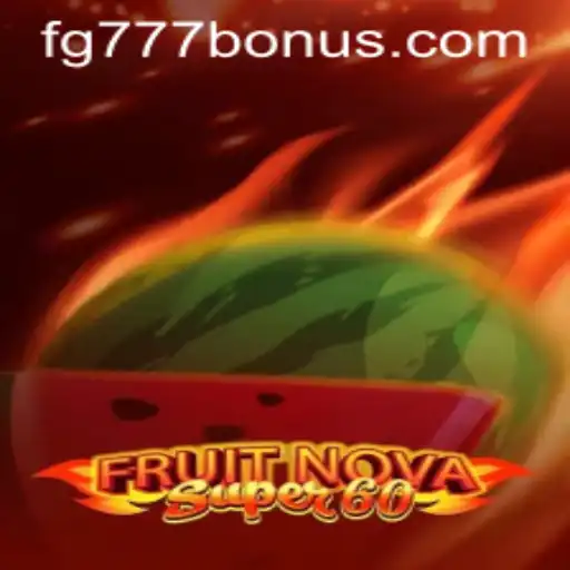 Exploring the Dynamic Experience of FruitNovaSuper60