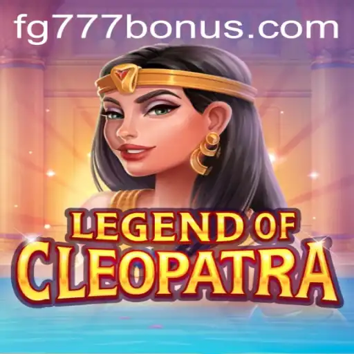 Immerse Yourself in the Mystical World of Legend Of Cleopatra: Discover the Wonders and Games of FG777.COM