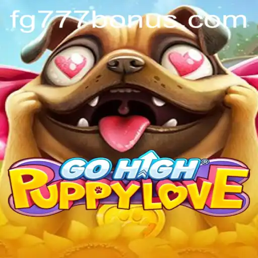 Exploring GoHighPuppyLove: A Joyful Adventure with FG777.COM