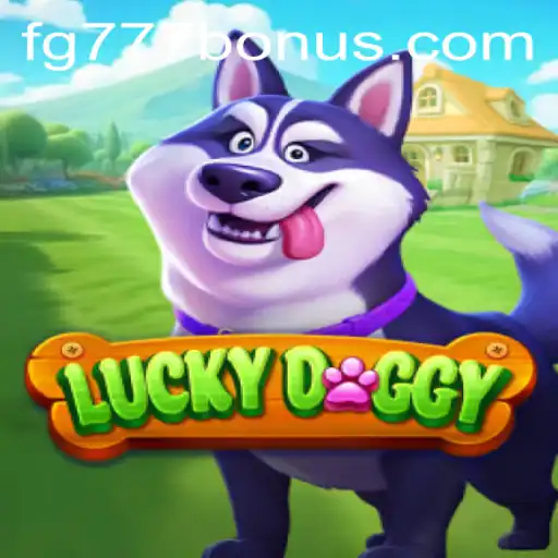 Exploring the Exciting World of LuckyDoggy on FG777.COM